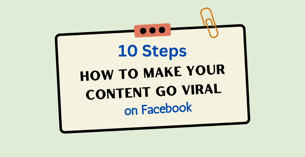 How to Make Your Content Go Viral on Facebook