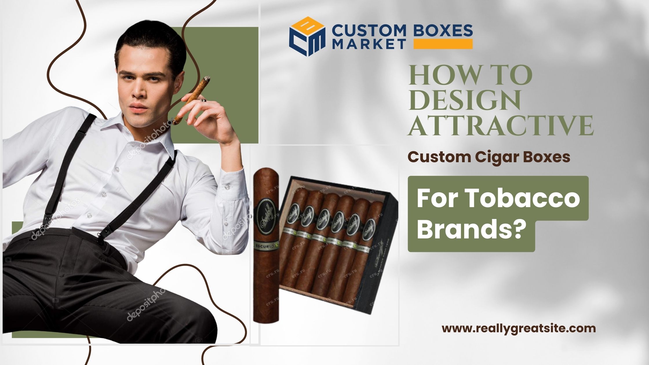 How To Design Attractive Custom Cigar Boxes For Tobacco Brands